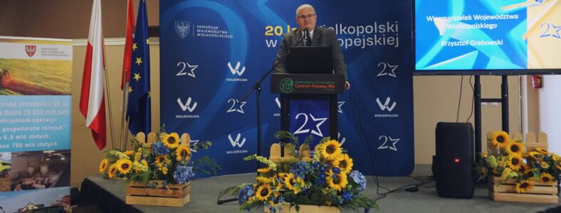 Podsumowanie Forum „Wielkopolska Wieś Europejska”: 20-lecie Polski w UE