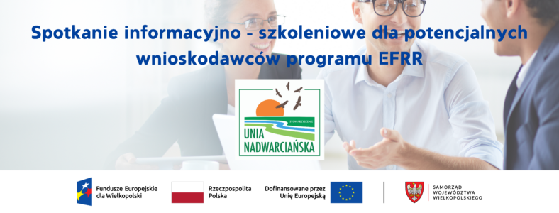 Spotkanie informacyjno – szkoleniowe dla potencjalnych wnioskodawców programu EFRR